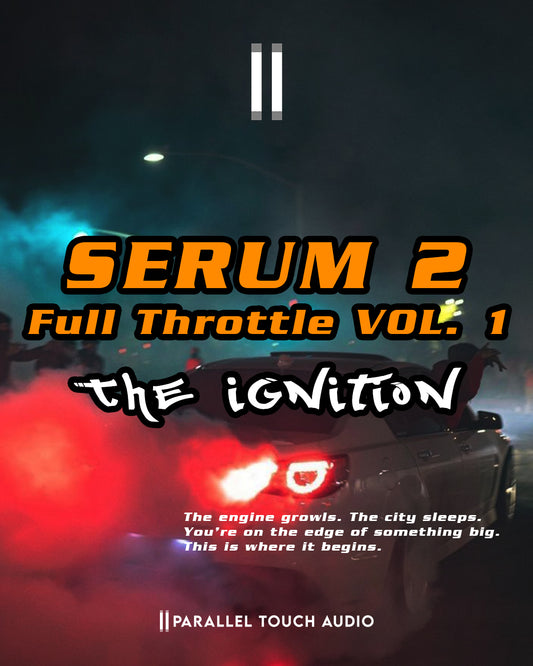FREE Serum 2 Presets - Full Throttle VOL. 1: The Ignition