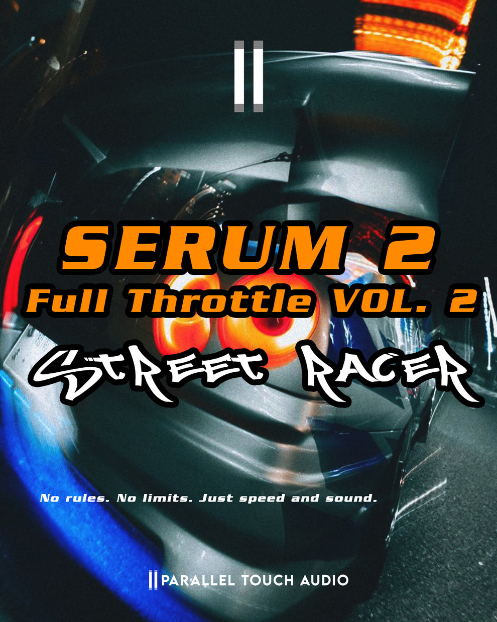 Serum 2 Full Throttle Vol 2 - Street Racer